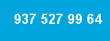 937 527 99 64 937 527 99 64
